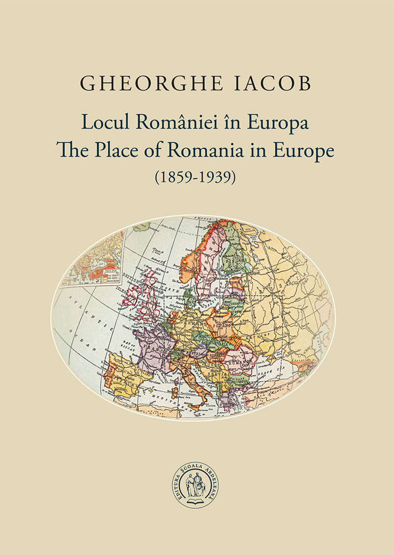 Locul României în Europa (1859-1939) / The Place of Romania in Europe (1859-1939)